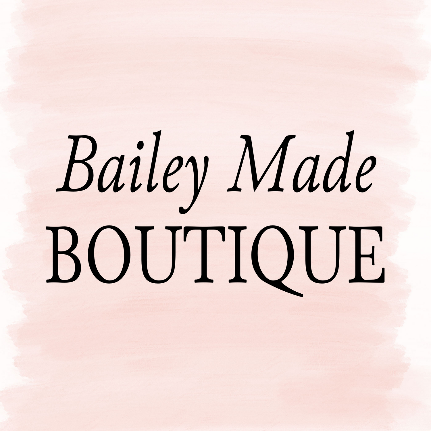 Bailey Made Boutique