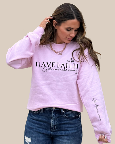 Have Faith Sweatshirt