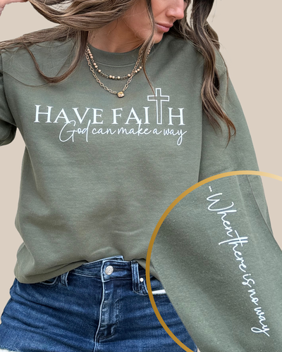 Have Faith Sweatshirt