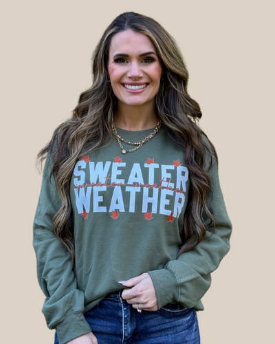 Sweater Weather Sweatshirt