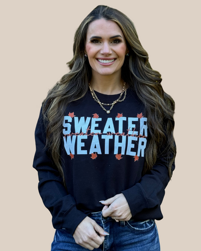 Sweater Weather Sweatshirt