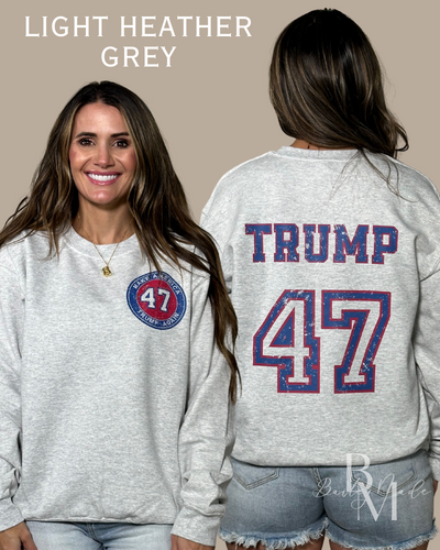 Make America 47 Sweatshirt