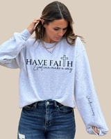 Have Faith Sweatshirt