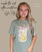 Kylie Pitts Maybe the Iced Coffee Wanted Me Tshirt (Website)