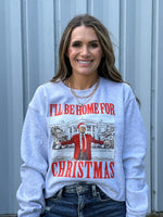 I'll Be Home For Christmas Sweatshirt Website